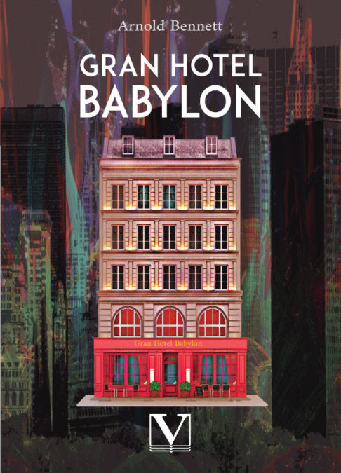 Gran Hotel Babylon, de BENNETT, ARNOLD | portada del libro