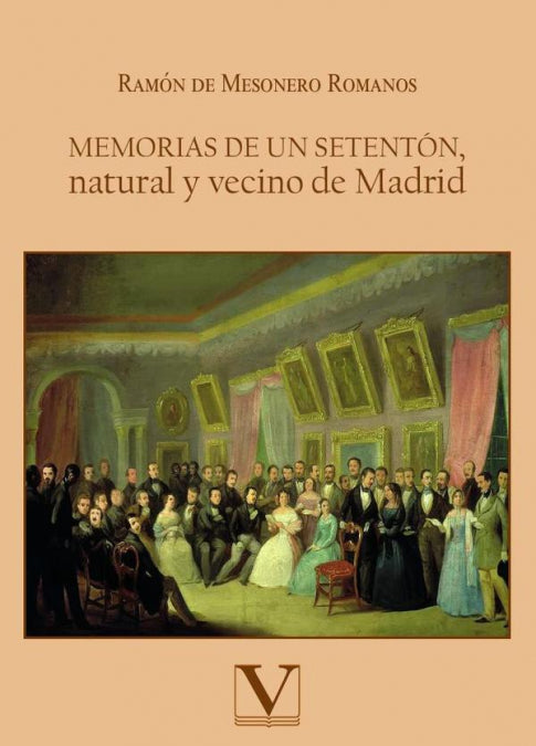 Memorias de un setentón, natural y vecino de Madrid, de Ramón De Mesonero Romanos | portada del libro