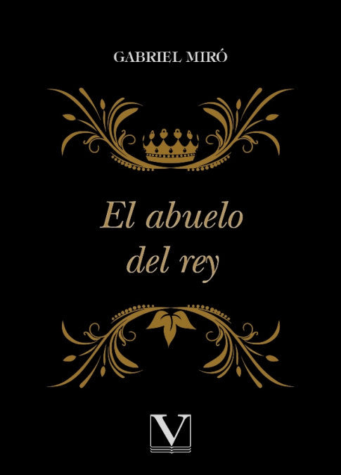 El abuelo del rey, de MIRO FERRER, GABRIEL | portada del libro
