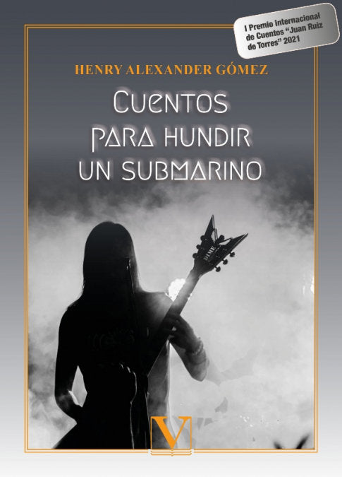 Cuentos para hundir un submarino, de GOMEZ, HENRY ALEXANDER | portada del libro