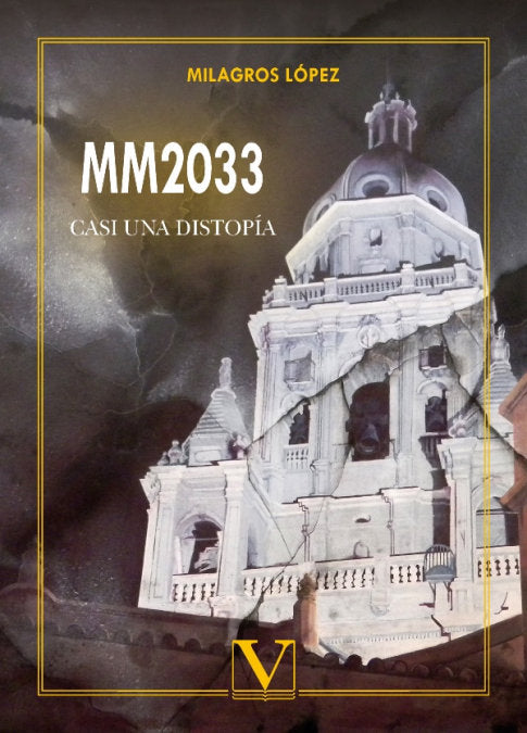 MM2033 CASI UNA DISTOPIA, de LOPEZ LOPEZ, MILAGROS | portada del libro