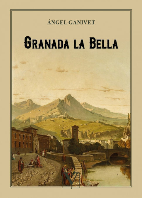 Granada la bella, de GANIVET GARCIA, ANGEL | portada del libro