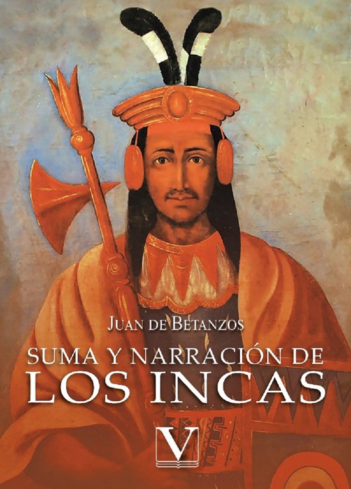 SUMA Y NARRACION DE LOS INCAS, de de Betanzos, Juan | portada del libro