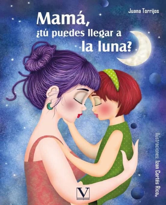 MAMA TU PUEDES LLEGAR A LA LUNA | portada del libro