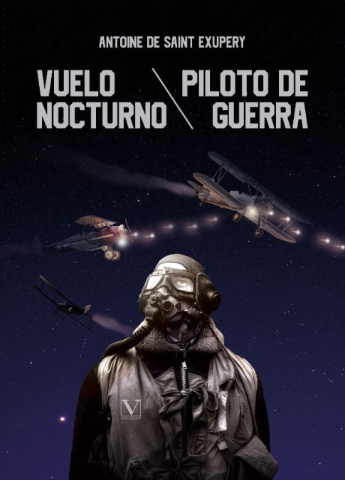 VUELO NOCTURNO Y PILOTO DE GUERRA, de ANTOINE DE SAINT EXUPERY | portada del libro