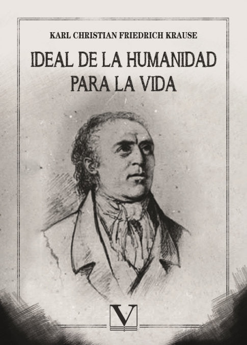 IDEAL DE LA HUMANIDAD PARA LA VIDA, de FRIEDRICH KRAUSE, KARL CHRISTIAN | portada del libro