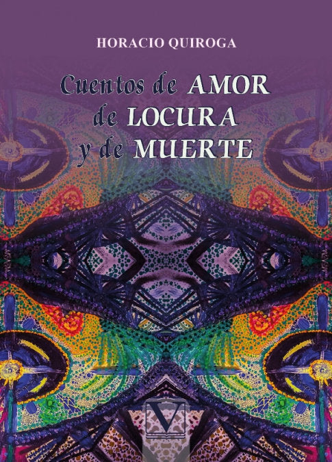 Cuentos de amor de locura y de muerte, de QUIROGA, HORACIO | portada del libro