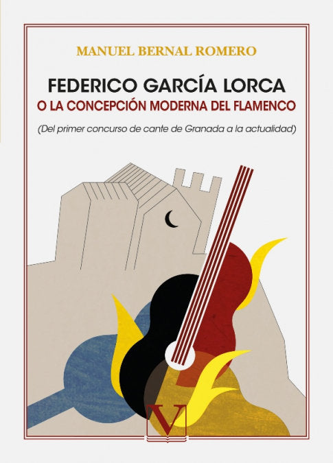 FEDERICO GARCIA LORCA O LA CONCEPCION MODERNA DEL FLAMENCO, de BERNAL ROMERO, MANUEL | portada del libro