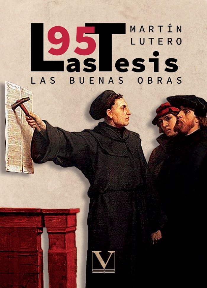 Las 95 tesis y las Buenas obras, de Lutero, Martín | portada del libro