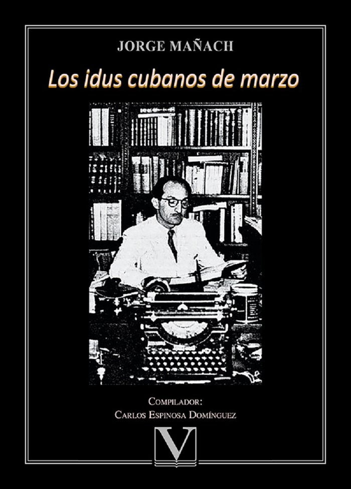 Los idus cubanos de marzo, de Mañach, Jorge | portada del libro