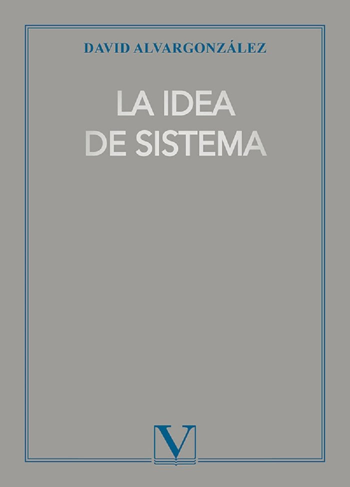 La idea de sistema, de Alvargonzález, David | portada del libro