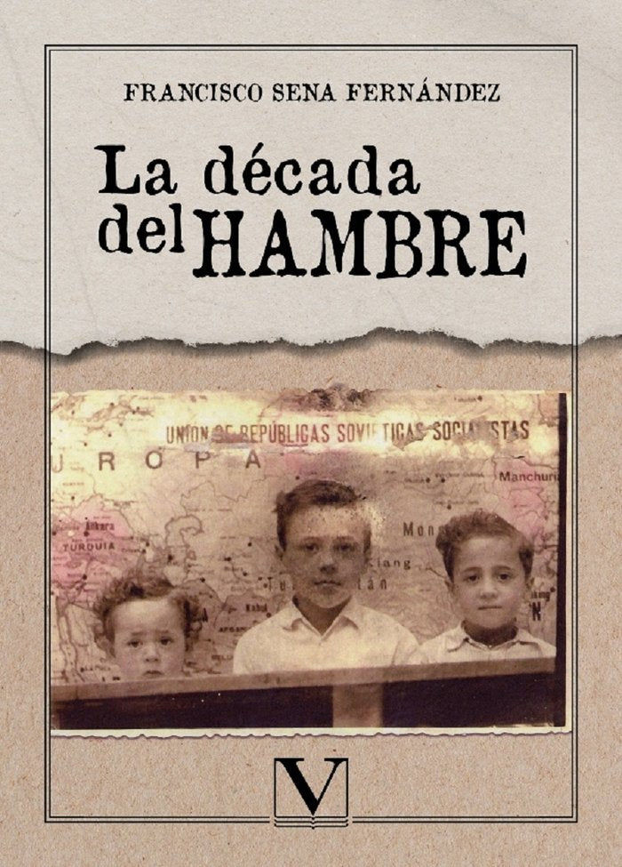 LA DECADA DEL HAMBRE, de Sena Fernández, Francisco | portada del libro