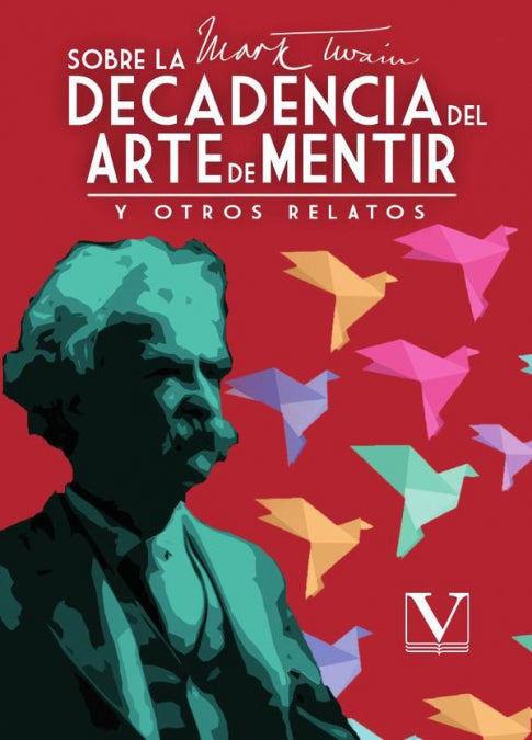 Sobre la decadencia del arte de mentir y otros relatos, de TWAIN, MARK | portada del libro