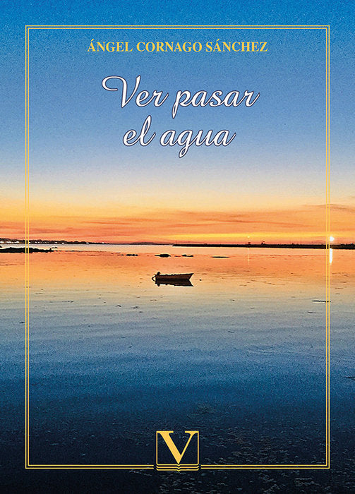 Ver pasar el agua, de CORNAGO SANCHEZ, ANGEL | portada del libro