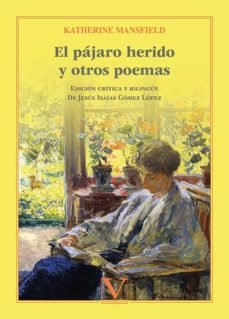 EL PAJARO HERIDO Y OTROS POEMAS, de KATHERINE MANSFIELD | portada del libro