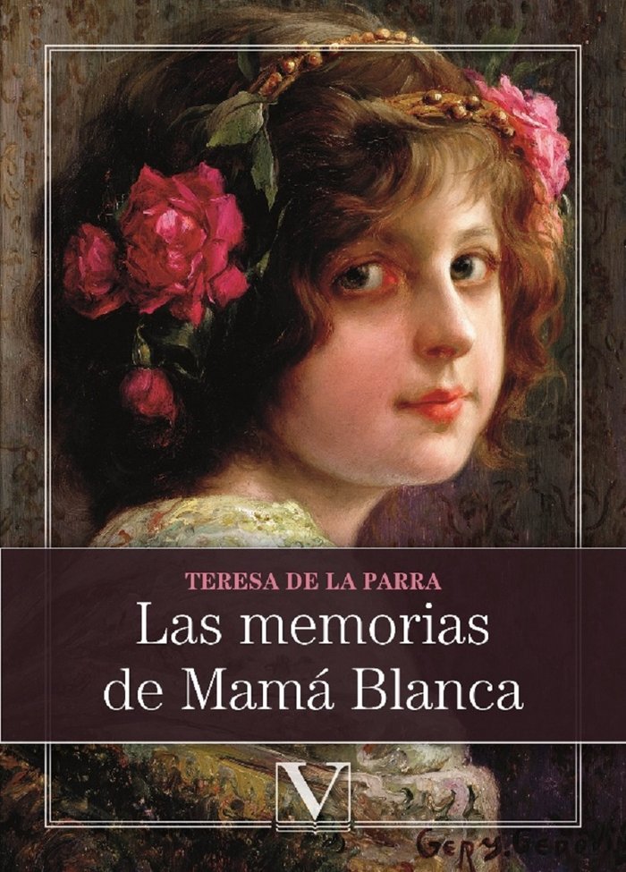 LAS MEMORIAS DE MAMA BLANCA, de de la Parra, Teresa | portada del libro