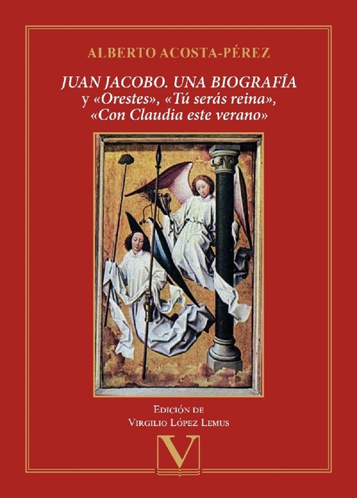 JUAN JACOBO UNA BIOGRAFIA Y ORESTES TU SERAS REINA», «C, de Acosta-Pérez, Alberto | portada del libro