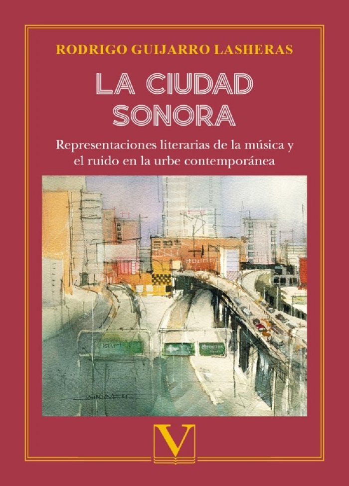 LA CIUDAD SONORA, de Guijarro Lasheras, Rodrigo | portada del libro
