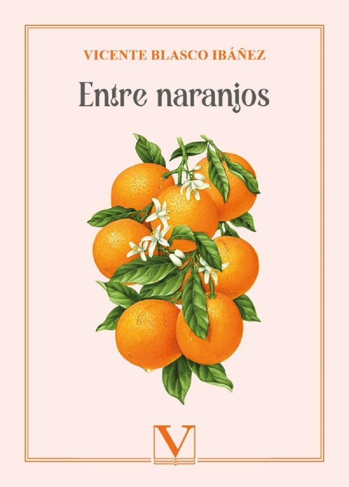 Entre naranjos, de Blasco Ibáñez, Vicente | portada del libro
