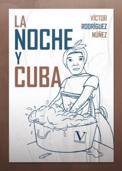 la noche y cuba, de RODRIGUEZ NUÑEZ, VICTOR | portada del libro