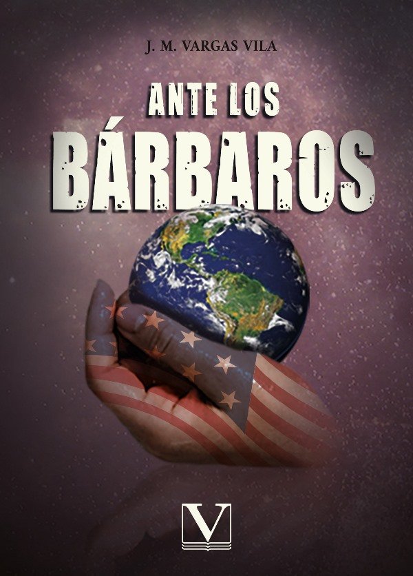 ANTE LOS BARBAROS, de VARGAS VILA, J. M. | portada del libro