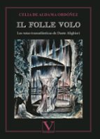 IL FOLLE VOLO. LAS RUTAS TRANSATLÁNTICAS DE DANTE ALIGHIE, de CELIA DE ALDAMA ORDOÑEZ | portada del libro