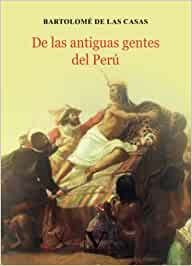 DE LAS ANTIGUAS GENTES DEL PERU, de DE LAS CASAS, BARTOLOME | portada del libro