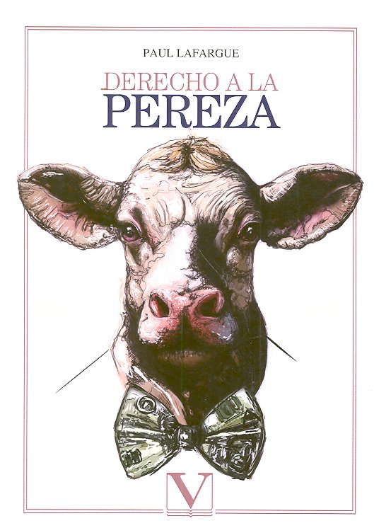 Derecho a la pereza, de LAFARGUE, PAUL | portada del libro