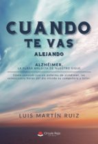 Cuando te vas alejando, de LUIS MARTIN RUIZ | portada del libro