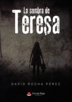 La Sombra de Teresa, de Rocha Pérez | portada del libro