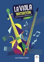 La viola: Iniciación. Canciones populares españolas para viola, de JOSE ANGEL VILLAFUERTE MUÑOZ | portada del libro