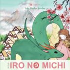 Iro no Michi. La leyenda del monte Haku, de LAIA MULLOR JORDAN | portada del libro