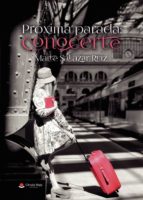 Próxima parada: conocerte, de MAITE SALAZAR RUIZ | portada del libro
