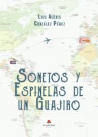 Sonetos y espinelas de un guajiro, de LUIS ALEXIS GONZALEZ PEREZ | portada del libro