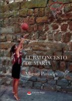 El baloncesto de María, de MIGUEL PANADES | portada del libro