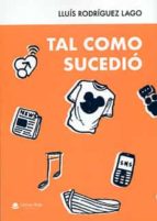 Tal como sucedió, de LLUIS RODRIGUEZ LAGO | portada del libro