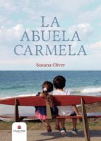 La abuela Carmela, de SUSANA OLVER | portada del libro