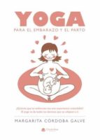 Yoga para el embarazo y el parto, de MARGARITA CORDOBA GALVE | portada del libro