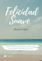 Felicidad suave, de Alberto Luque | portada del libro
