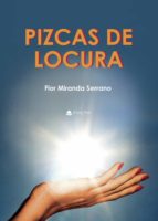 Pizcas de locura, de MARIA FLORENTINA MIRANDA SERRANO | portada del libro