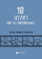 18 selfies con las enfermedades, de MATILDE MENDIETA GOICOECHEA | portada del libro