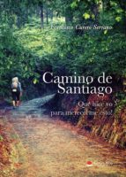 Camino de Santiago. ¡Qué hice yo para merecerme esto!, de FRANCISCO CURERO SERRANO | portada del libro