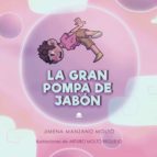 La Gran Pompa de Jabón, de JIMENA MANZANO MOLTO | portada del libro