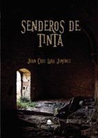 Senderos de tinta, de JUAN CRUZ LARA JIMENEZ | portada del libro