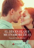 El día en el que me enamoré de ti, de Vicent Monllor | portada del libro