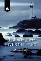 El Misterioso Joven del Faro, de SHEILA LOPEZ | portada del libro