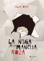 La niña de la mancha roja, de CELIA DIEZ BARRERA | portada del libro