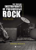 The Musical Instruments of Progressive Rock, de GERARD BASSOLS | portada del libro