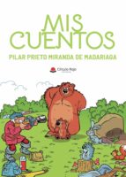 Mis cuentos, de PILAR PRIETO MIRANDA DE MADARIAGA | portada del libro