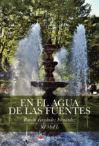 En el agua de las fuentes, de RAMON FERNANDEZ FERNANDEZ | portada del libro
